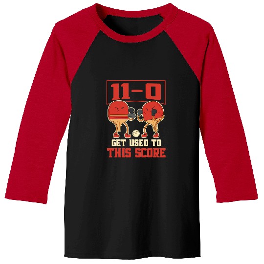 Sport Ping Pong Player Gift 11 to 0 Funny Baseball Tees