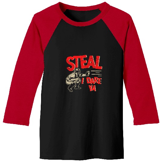 Sport Baseball Steal I Dare Ya Baseball Catcher Softball Baseball Tees