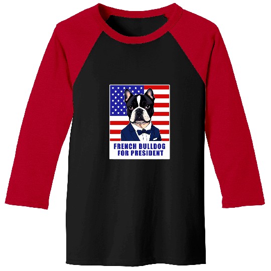 French Bulldog Pet For President Election Baseball Tees