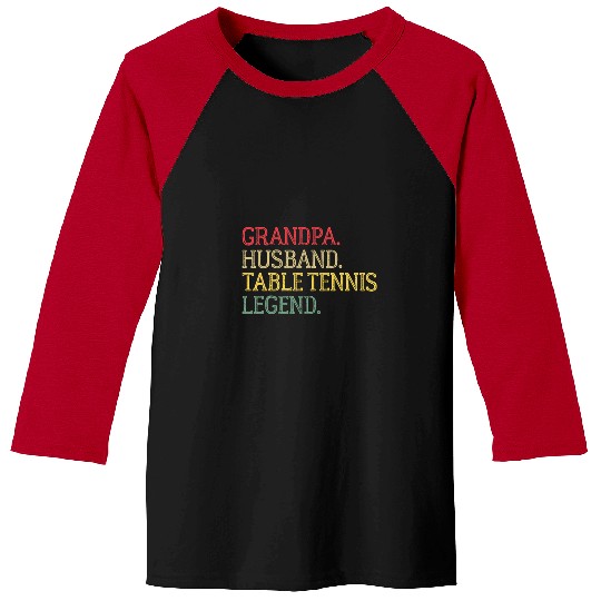 Sport Ping Pong Grandpa Husband Table Tennis Legend Table Tennis Grandpa Baseball Tees