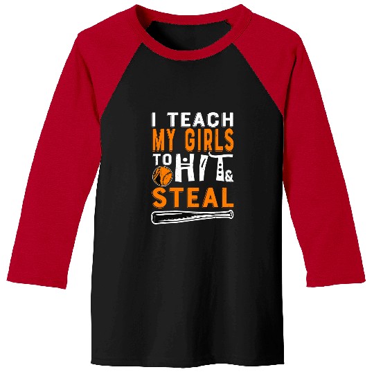 Sport Softball I Teach My Girls To Hit And Steal Softball Mom Softball Dad Baseball Tees