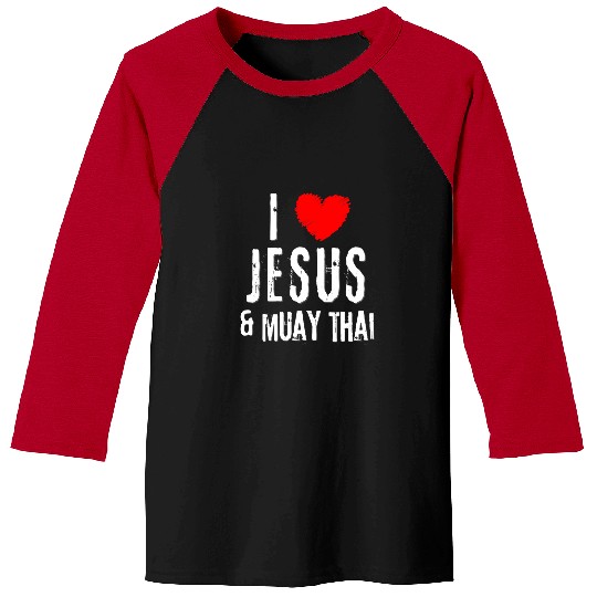 Sport Muay Thai Vintage Grunge I Love JESUS 2MUAY THAI Christian Baseball Tees