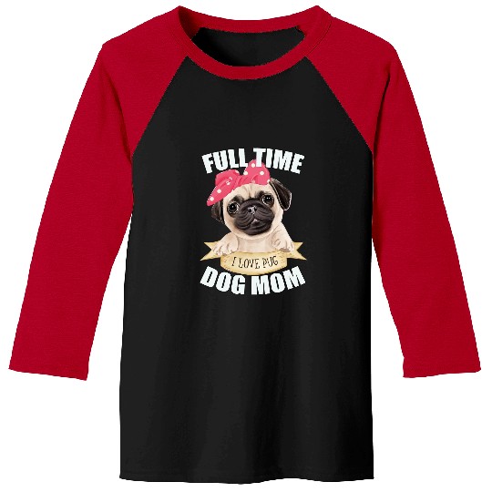 Pug Pet Funny Cute Full Time Mom Pink Polka dots Ribbon puppy animal Baseball Tees
