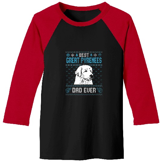 Pyrenees Pet  Great Pyrenees Dad Ever Ugly Christmas for Baseball Tees