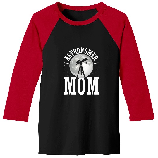 Astronomer Mom Moon Mother Astronomy Women Baseball Tees