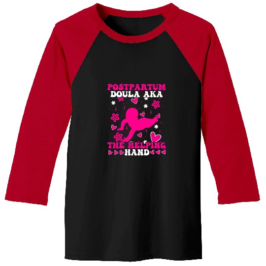 Postpartum Doula Aka Helping Hand Midwife Baseball Tees