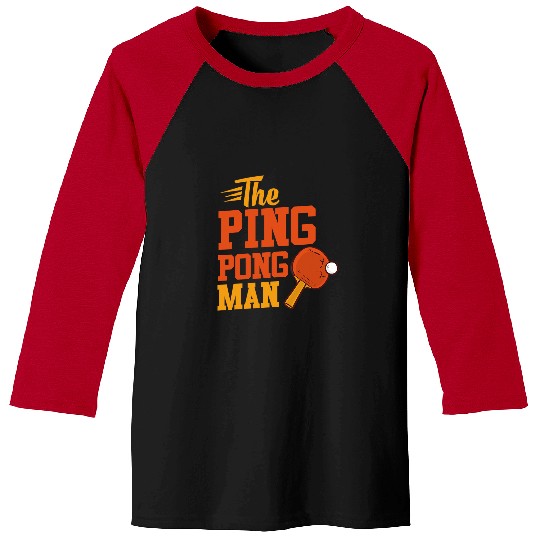 Sport Ping Pong Mens Funny Table Tennis Sports The Ping Pong Man Baseball Tees