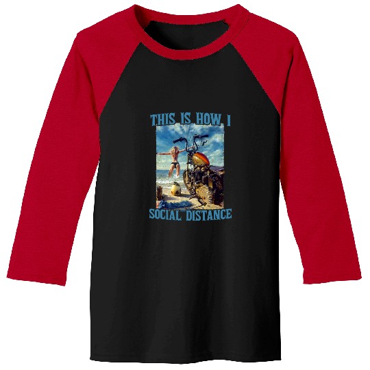 Discover This Is How I Social Distance Funny Motorcycle Biker Baseball Tees
