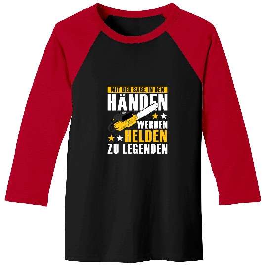 Chainsaw Blade Funny Saying Woodcutter Forester 21 Baseball Tees