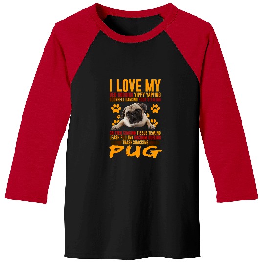 Pug Pet I Love My Trash Snacking Funny Lover 265 Baseball Tees