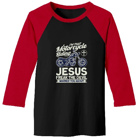 Christian Motorcycle Biker Motorcycle Riding Jesus Freak Baseball Tees