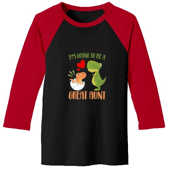 Dinosaur Pet Great Aunt Dinosaur Im Going To Great Aunt Baby Reveal Baseball Tees