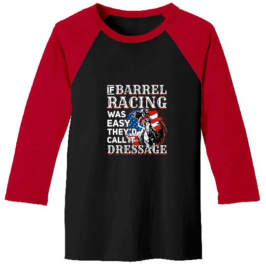Horse Pet Barrel Racing Horse Race 2If barrel racing was easy Baseball Tees