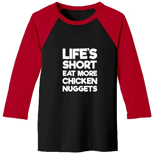 Chicken Pet Lifes Short Eat More Chicken Nuggets Baseball Tees