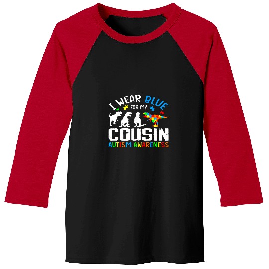 Autism Puzzle Dino I Wear Blue For My Cousin Autism Awareness Dinosaur 1 Baseball Tees