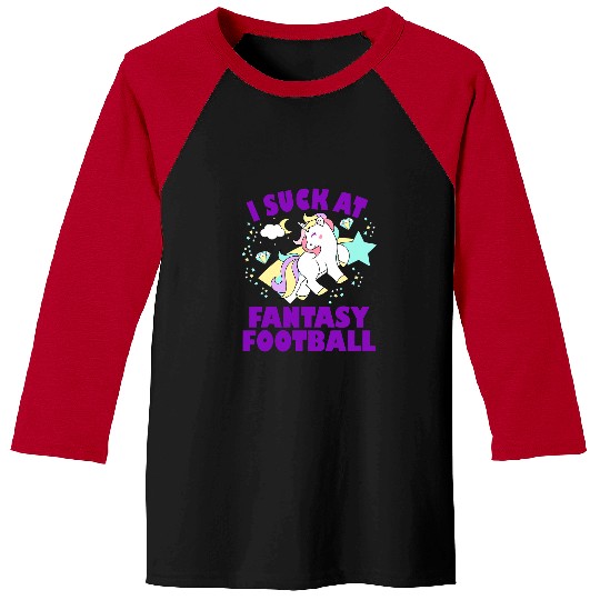 Unicorn Pet I Suck At Fantasy Football Unicorn Funny Loser Baseball Tees