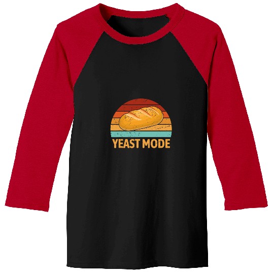 Retro Yeast Mode Funny Sourdough Bread Baker Baking Humor Baseball Tees