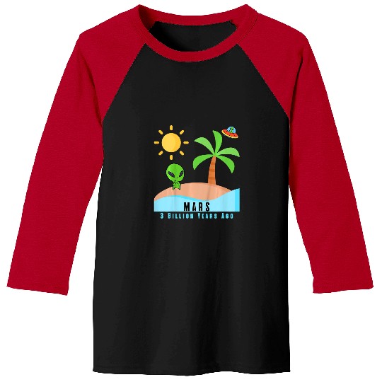 Aliens UFO Kids Beach Alien Mars 3 Billion Years Ago Baseball Tees
