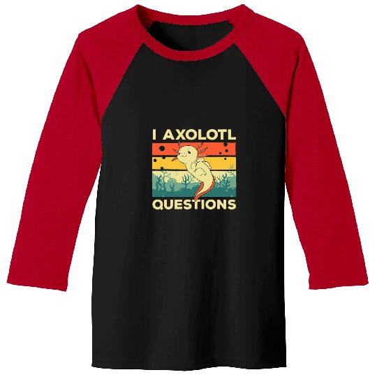 Axolotls Pet Cool I Axolotls Questions For Boys Girls Kids Fish Salamander Baseball Tees
