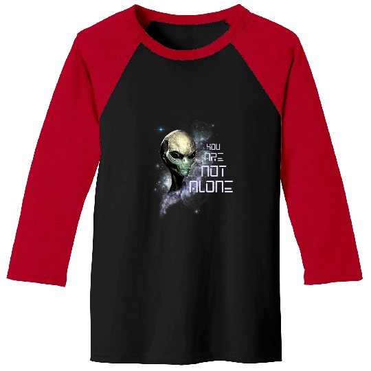Aliens UFO extra terrestrial you are not alone Baseball Tees