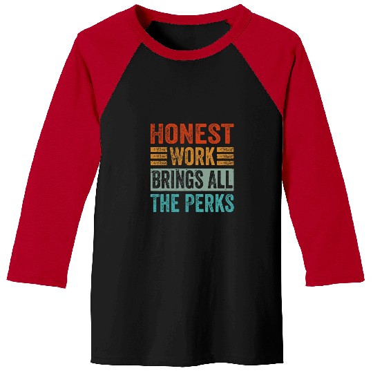 Discover Honest Work Brings All The Perks 2Funny Farmer 2Farm Baseball Tees