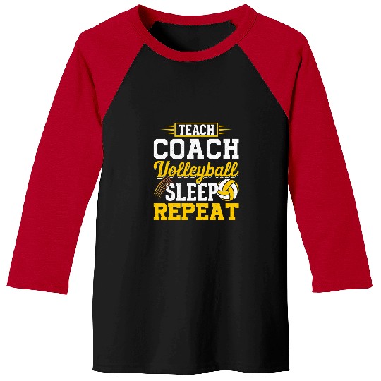 Teach Coachs Volleyball Sleep Repeat Volleyball Coach Baseball Tees