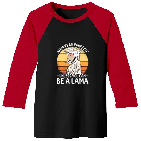 Llama Pet Tee Always Be Yourself Unless You Can Be A Llama Baseball Tees