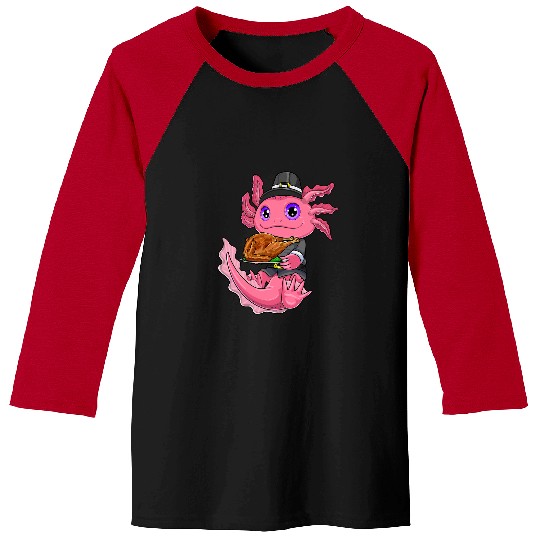 Axolotls Pet Thanksgiving Axolotls Thanksalotl Cute Fish Lizard Salamander Baseball Tees