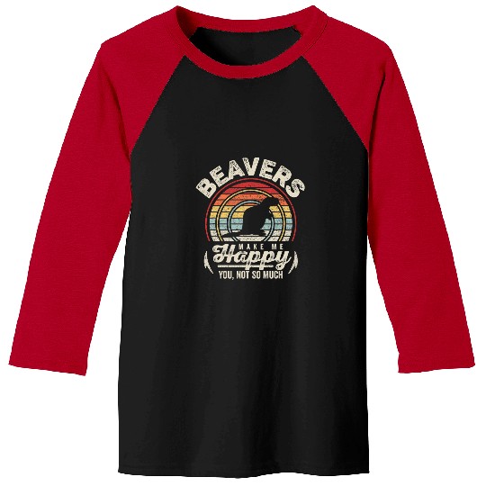 Beaver Pet Retro Beavers Make Me Happy You Not So Much Baseball Tees