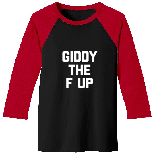 Horse Pet Giddy The F Up Funny Horse Racing Saying Derby Horse Racing Baseball Tees