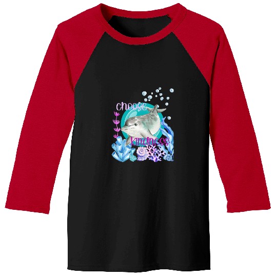 Dolphin Pet Gift Choose Kindness Inspirational Watercolor Baseball Tees