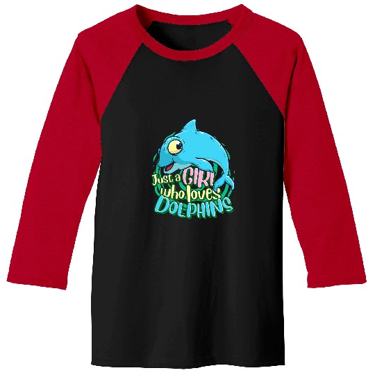 Dolphin Pet Gift Cute Dolphin Just A Girl Who Loves Dolphins 2 Baseball Tees