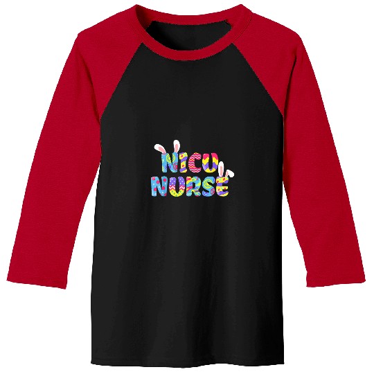 NICU nurses Cute Bunny Ears Happy Easter Day Nursing Gifts Baseball Tees