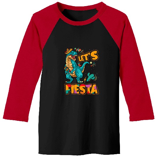 Dinosaur Pet Lets Fiesta T rexs Cinco De Mayo Tyrannosaurus Baseball Tees