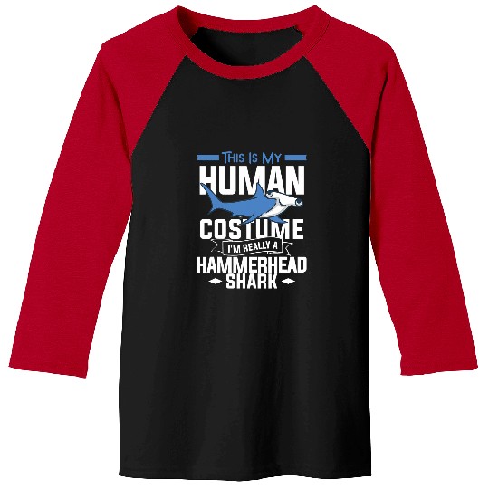 Shark Pet This Is My Human Costume Im Really A Hammerhead Shark 3 Baseball Tees