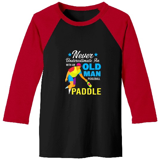 Sport Pickleball Never Underestimate An Old Man With A Pickleball Paddle 19 Baseball Tees