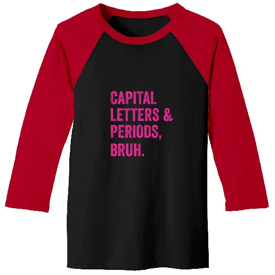 Book Fun Reading Teacher Capital Letters and Periods Bruh 14 Baseball Tees