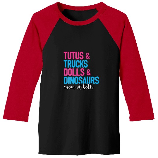 Dinosaur Pet Mom Of Both Tutus And Trucks Dolls And Dinosaurs Mothers Day Baseball Tees