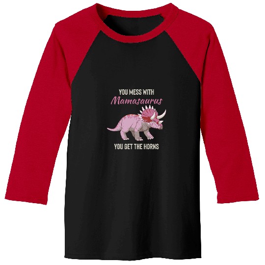 Dinosaur Pet Mamasaurus Funny Dinosaur Mess With Mama Saurus Mother Dino Baseball Tees