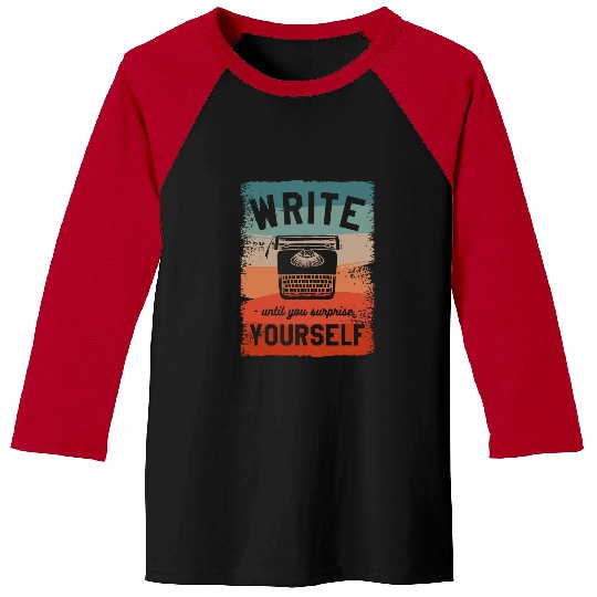 Write Until You Surprise Yourself Author Book Writer 1 Baseball Tees