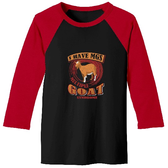 Goats Pet Have MGS Multiple Goats Syndromes Funny Goats 088 Baseball Tees