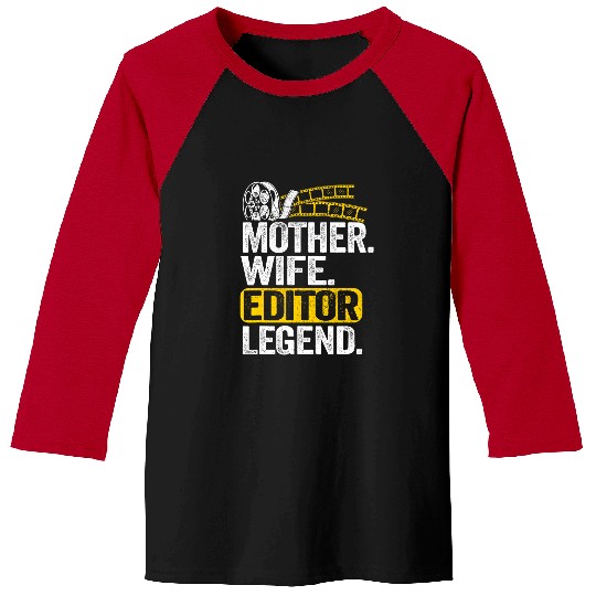 Mother Wife Editor Legend Videography Mom Editing Filmmaker 21 Baseball Tees