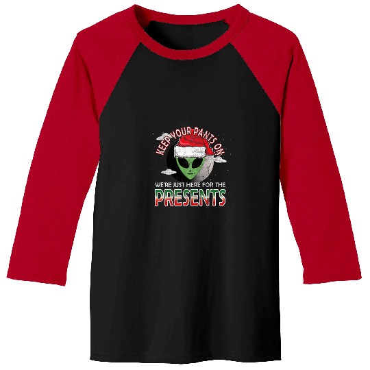 Aliens UFO Funny Christmas Alien Abduction 2Just Here For The Presents Baseball Tees