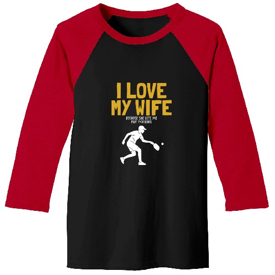 Sport Pickleball I Love My Wife Pickleball Coachss Player Pro Team Pickleball Baseball Tees