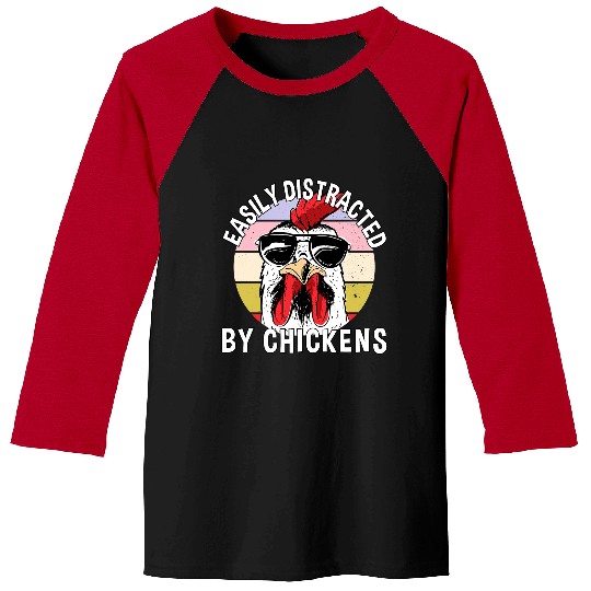 Chicken Pet Easily Distracted by Chickens Funny vintages Chicken Baseball Tees