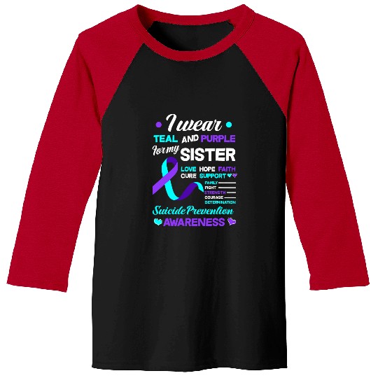 suicides Prevention 988 Ribbon I Wear Teal Purple For My Sister Baseball Tees
