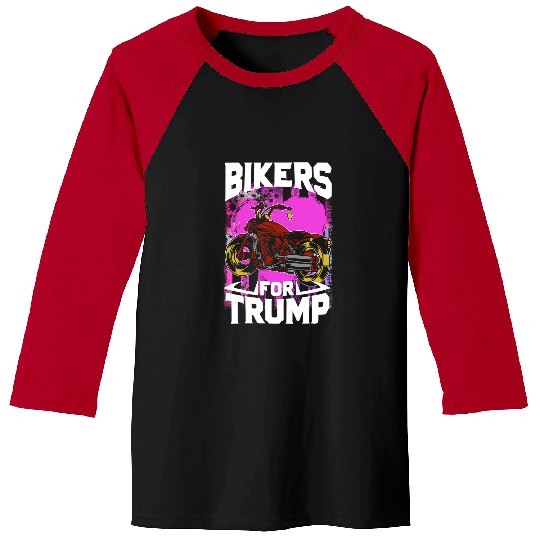 Bikers For Pro Trump 2Support Motorcycle Rider Baseball Tees