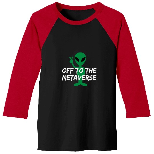 Aliens UFO Future Technology Off To The Metaverse Green Baseball Tees