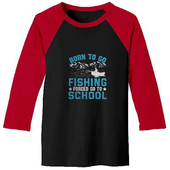 Fishing Fun Funny Born To Go Fishing Gift Bass Fish Fisherman Kids Boy 11 Baseball Tees