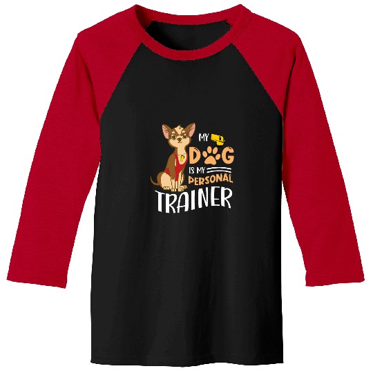 My Dog Is My Personal Trainer Design For Dog Fitness Lovers Baseball Tees